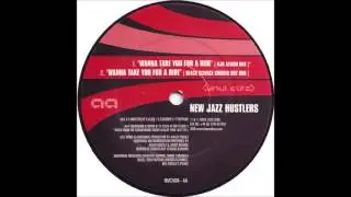 New Jazz Hustler - Wanna Take You For a Ride (NJH Album Mix)