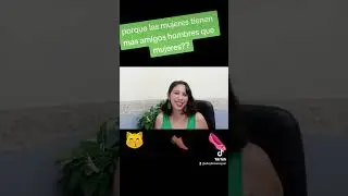 PORQUE LAS MUJERES TIENEN MÁS AMIGOS HOMBRES QUE MUJERES?