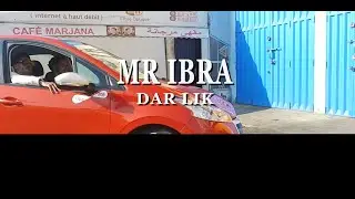 MR IBRA - DAR LIK (Official Music Video)