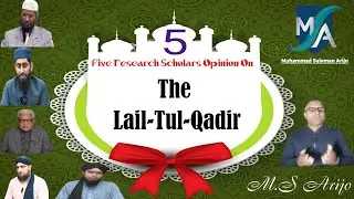 5 Five Research Scholars Opinion on The Lail-Tul-Qadir
