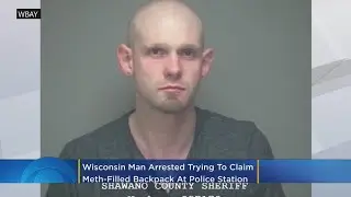 Wis. Man Arrested Trying To Claim Meth-Filled Backpack At Police Station