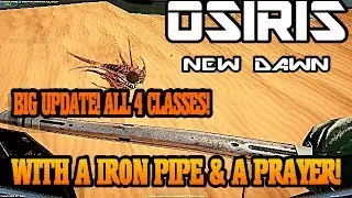 Osiris New Dawn - Update! 4 Playable Classes! Is This a Game Changer?