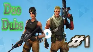 Fortnite Duo Dubs! - Duo Dubs EP 1 - Fortnite PS4 Pro Gameplay