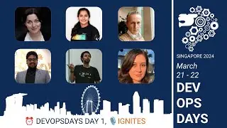 DevOpsDays Singapore Day 1 Ignites