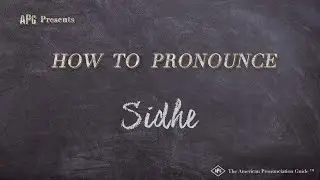 How to Pronounce Sidhe (Real Life Examples!)