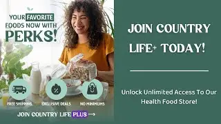 Country Life + is Here to Make Healthy Eating Even Easier!