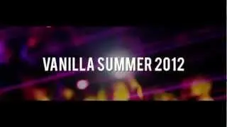Vanilla Club Summer 2012