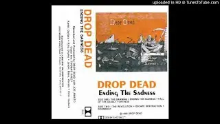 Drop Dead - Ending The Sadness (DEMO 1988)