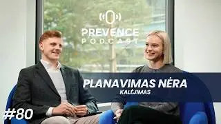 Planavimas nėra kalėjimas – Dovilė Daugvilaitė-Zubcovė | Prevence Podcast #80