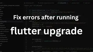 How to Fix Errors After Running Flutter Upgrade | Gradle & Xcode Issues Solved 2024