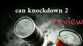 Can knockdown 2 review
