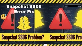 Snapchat SS06 Error Fix | 100% Working Solution | How to Fix Snapchat SS06 Error in 2025 Easy Method