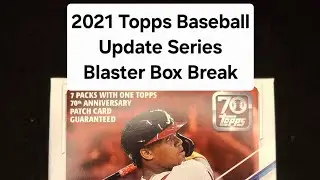 2021 Topps Baseball Update Series Blaster Box Break 