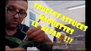 Avec Patrick c'est KLIR !Trucs et astuces Maquettes Patrick nous parle du KLIR !!!!