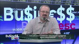 BUSINESS ROM&Acirc;NESC / Cum poți avea o comunicare automatizată  pentru clienți&nbsp;mulțumiți   P01