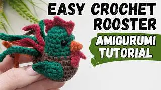 Crochet Rooster STEP by STEP Amigurumi Tutorial