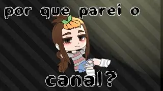✨Por que parei o canal?✨ (&bull;anne p&atilde;o&bull;)