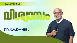 Malayalam Sermon. Faith. By. Daniel Ayroor