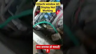 Hitachi Window AC Display Not Working || #shortsvideo #acrepairing #ac #experiment #dcmotor #viral