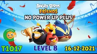 CheesyFace Level 8 No Power UP Plus T1017 Angry Birds Friends Tournament Walkthrough 16 12 2021
