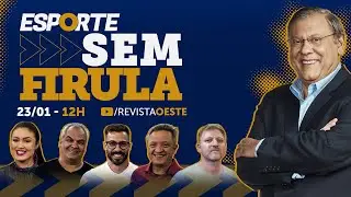 ESPORTE SEM FIRULA, COM MILTON NEVES | 23/01/2026