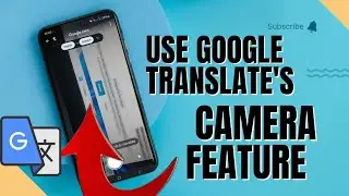 How To Use Google Translate&rsquo;s Camera Feature
