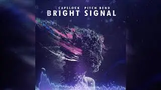 Pitch Bend & Capslock - Bright Signal