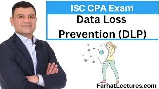Data Loss Prevention DLP Information Systems and Controls ISC CPA Exam.