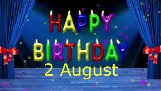 2 August Best Happy Birthday To You| Happy Birthday Song 2023| Happy Birthday Video WhatsApp Status