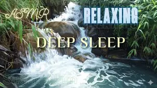 RELAXING | DEEP SLEEP | peaceful mountain river