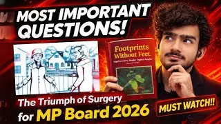 The Triumph of Surgery 🔥 Most Important Questions | MP Board Class 10 English 2026 | Footprints feet