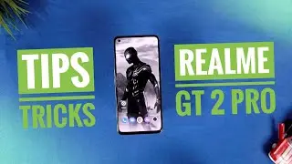 Realme GT 2 Pro 20+ Tips & Tricks