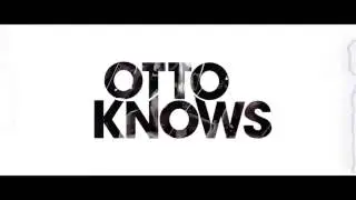 Otto Knows - Next to Me
