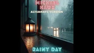 Michael Hawk - Rainy Day (Alternate Version) Music Audio Instrumental Easy Listening Lounge