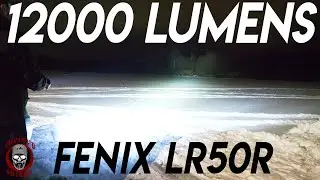 Fenix LR50R: This 12,000 lumen spotlight is a MONSTER!