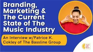 Branding, Marketing & The Current State of The Music Industry