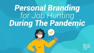 Personal Branding for Job Seekers during Pandemic | Webinar 2021