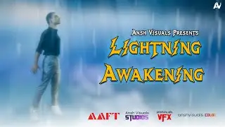 Lightning Awakening Orignals | Ansh Visuals | UHD