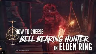 How to Cheese Bell Bearing Hunter in Elden Ring (Easy Kill)