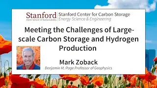 SCCS Webinar:  Meeting the Challenges of Large-scale Carbon Storage and Hydrogen Production - Zoback