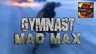 Gymnast - Mad Max (Glitch) - GameFails