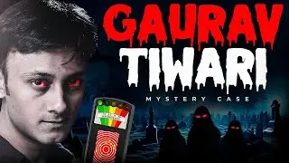 Gaurav Tiwari: Paranormal Investigator की रहस्यमयी मौत | आख़िरी केस जिसने सब बदल दिया