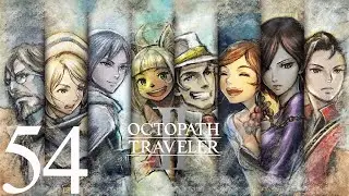 Jugando a OCTOPATH TRAVELER II [Español HD] [54]