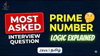 Most Asked Interview Question: Prime Number Program | Java Tamil | Logic Explained