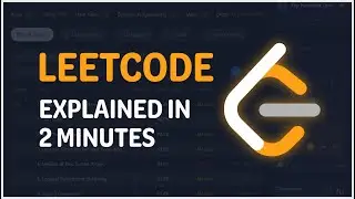 LeetCode in 2 Minutes