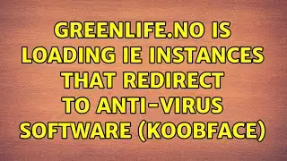 greenlife.no is loading ie instances that redirect to anti-virus software (koobface)