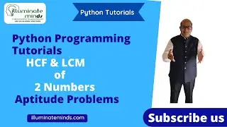 Python Programming | HCF & LCM of two numbers | ILLUMINATEMINDS.COM | An IIM Alumni Venture