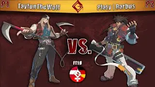 GGST FT10 TayfunTheWolf(AX) Vs Platy | Barbus(SO)