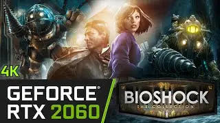 Bioshock Franchise on RTX 2060 - PC Performance Test - 1 - 2 - Infinite