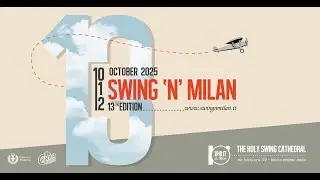 13th edition Swing&rsquo;n&rsquo;Milan 2025